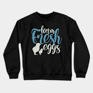 Farm Fresh Eggs Crewneck Sweatshirt